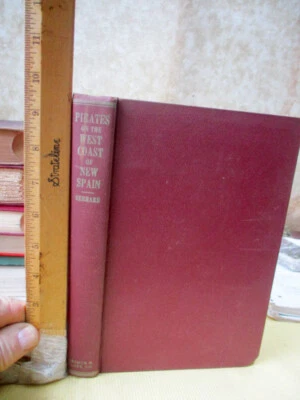 PIRATES On WEST COAST Of New SPAIN 1575-1742,1960,Peter Gerhard,Illustrated - Image 1 of 4