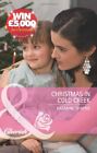 Christmas In Cold Creek (Mills & Boon Cherish) **Mint Condition**