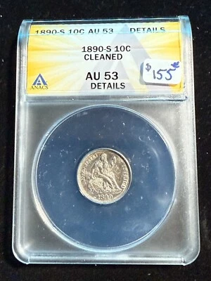 1890 S SEATED LIBERTY DIME ANACS AU 53 DETAILS CLEANED - Image 1 of 4