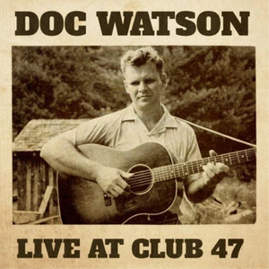 Doc Watson Live at Club 47 (CD) Album - Bild 1 von 2