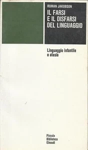 ROMAN JAKOBSON: IL FARSI E IL DISFARSI DEL LINGUAGGIO_INFANTILE E AFASIA_PBE '71 - Imagen 1 de 1