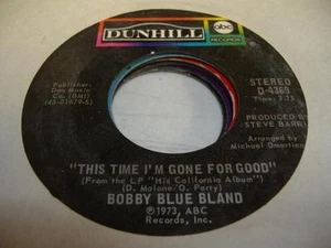 Blues 45 BOBBY BLUE BLAND This Time I'm Gone For Good on ABC - Dunhill - Picture 1 of 1
