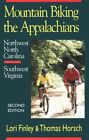 Mountain Biking The Appalachians: Northwest N. By Lori Finley & Tom Horsch Mint