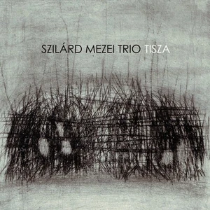 Szilard Mezei Trio Tisza (CD) Album - Bild 1 von 1