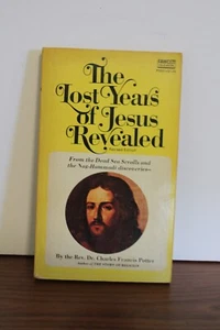 The Lost Years of Jesus Revealed Rev. Charles. F. Potter. Fawcett Book 1962 - Picture 1 of 11