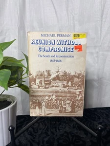 Wiedersehen ohne Kompromisse: Der Süden und Wiederaufbau, 1865-1868 dauerhaft PB - Bild 1 von 5