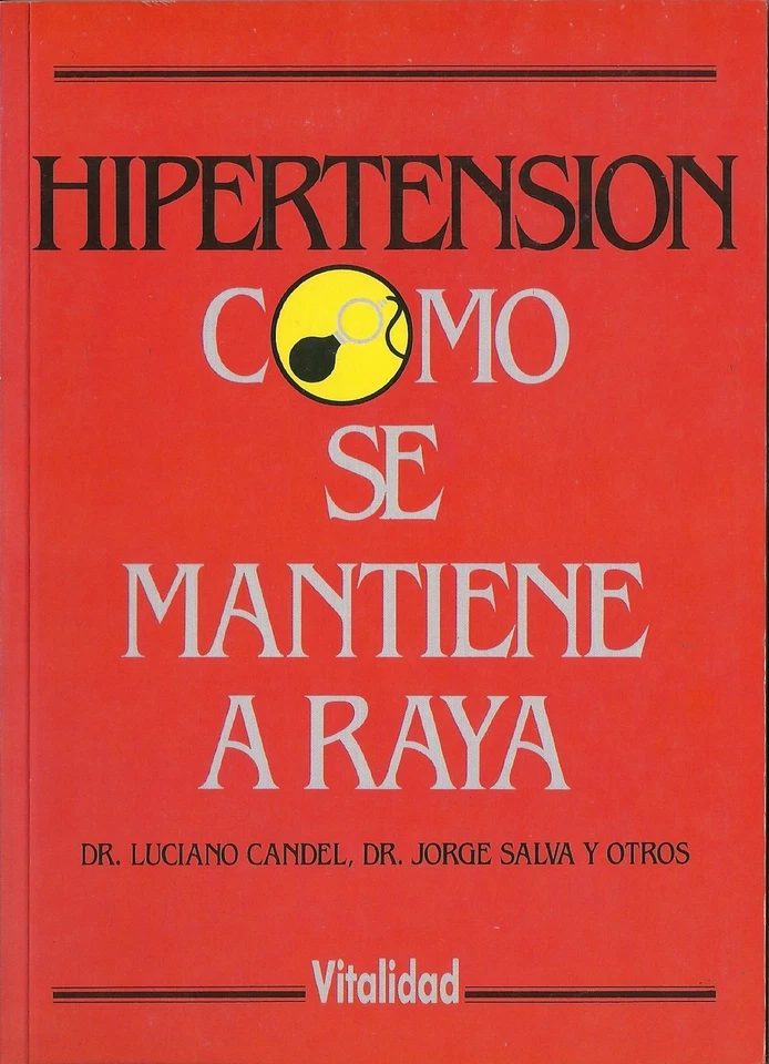 Libro autoayuda HIPERTENSIÓN. COMO SE MANTIENE A RAYA del Dr. Luciano Candel - Imagen 1 de 1