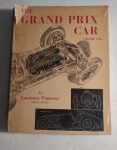 THE GRAND PRIX CAR Volume One 1906-1939 by Laurence Pomeroy 1954 Ed. Book HC/DJ - Picture 1 of 10
