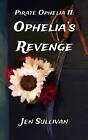 Pirate Ophelia II: Ophelia's Revenge par Jen Sullivan livre de poche