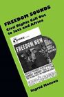 Freedom Sounds : Civil Rights Call Out To Jazz And Africa, Paperback By Monso...