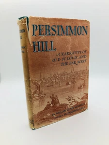 Persimmon Hill Narrative of Old St Louis & Far West - William Kennerly 1948 1st - Picture 1 of 11