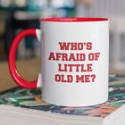 Whos Afraid Of Little Old Me? - Mug Tea Coffee Cup - Taylor Lyrics Album Tdp