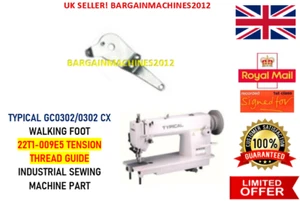 TYPICAL GC0302 WALKING FOOT 22T1-009E5 TENSION THREAD GUIDE INDUS SEWING MACHINE - Picture 1 of 3