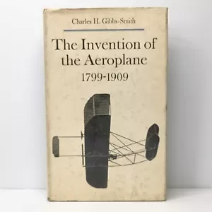 The Invention of the Aeroplane 1799-1909 by Charles H. Gibbs - Imagen 1 de 7
