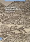 Creating Place in Early Modern European Architecture - 9789463728027