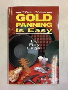 The New Gold Panning Is Easy 2014 Softback Roy Lagal PreownedBookCom - Picture 1 of 12