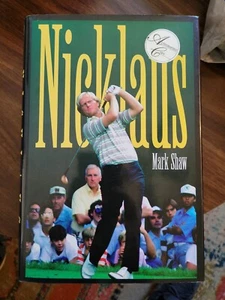 NICKLAUS BY MARK SHAW SIGNED BOOK 1997 MASTERS CHAMPION - Picture 1 of 4