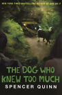 The Dog Who Knew Too Much Paperback Spencer Quinn