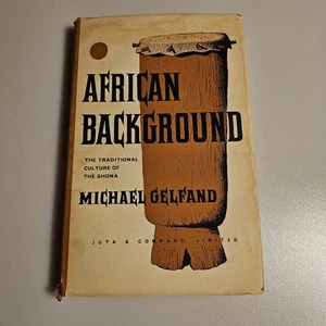African Background: The Traditional Culture of the Shona Gelfand 1965 Hardcover - Foto 1 di 10
