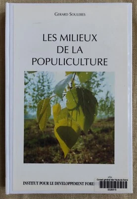 SOULERES - LES MILIEUX DE LA POPULICULTURE - IDF 1992 - ARBORICULTURE - Photo 1/4