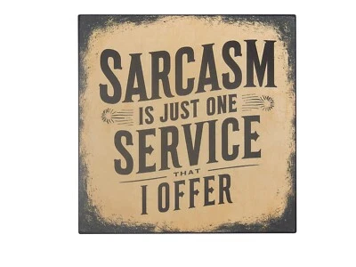 Sarcasm IS Just One Service I Offer Funny Vintage Retro Style Wooden Sign 5"x5" - Image 1 of 4