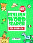 Italian Word Search for Children: Large Print Italian Activity B