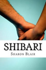 Sharon Blair Shibari (Tascabile)