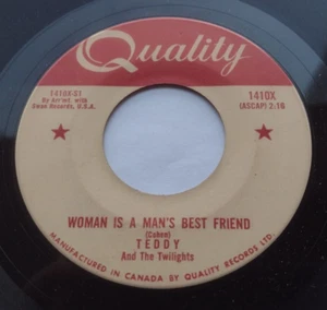 CANADA!!! TEDDY &THE TWILIGHTS Woman is a man's best friend ORIG 1962 QUALITY 45 - Picture 1 of 2