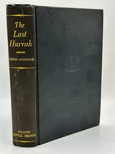 The Last Hurrah by Edwin O'Connor 1956 ~ HB FIRST EDITION / 1st Ed. - Picture 1 of 6