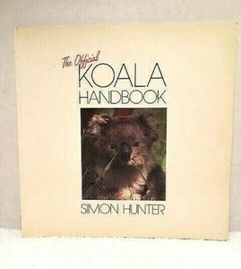 OFFICIAL KOALA HANDBOOK Simon Hunter Australia Nature Zoology Marsupial Animal - Picture 1 of 4