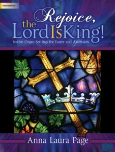 Rejoice, the Lord Is King! Organ Settings for Eater/Ascension - Anna Laura Page - Picture 1 of 6