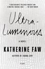 Ultraluminous: A Novel Faw, Katherine Very Good