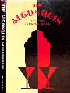 "The Algonquin Bar And Cocktail Book" 2002 KIERNAN, Anna - Imagen 1 de 8