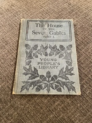 The House of the Seven Gables Part 1 Nathaniel Hawthorne (Date Unknown) - Image 1 of 4