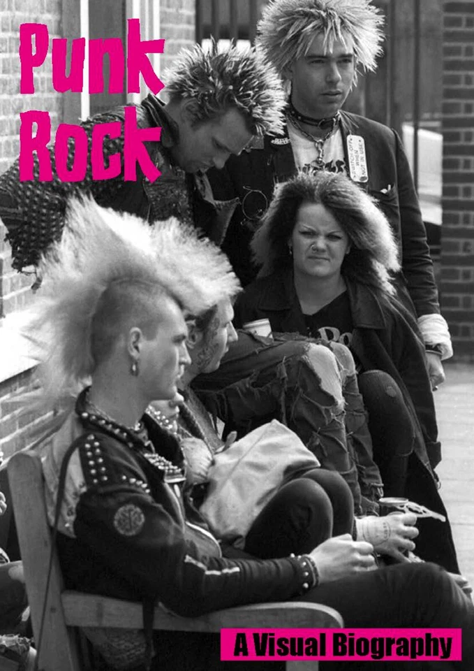 WYMER PUBLISHING Punk Rock A Visual Biography
