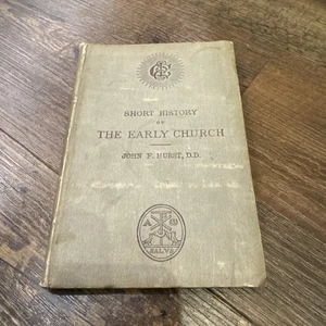 Short History Of The Early Church By John F. Hurst, D.D., 1886 Hardcover - Bild 1 von 3