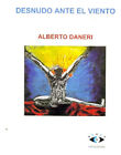 Desnudo Ante El Viento, De Daneri, Alberto. Serie N/A, Vol.