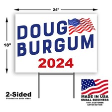 Doug Burgum for President 2024  2 sided 18"x24" yard sign with stake