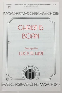 Christ Is Born 2 Part Voice Chorus Piano Handbells Sheet Music Lucy Hirt Hinshaw - Picture 1 of 4