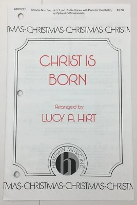 Christ Is Born 2 Part Voice Chorus Piano Handbells Sheet Music Lucy Hirt Hinshaw - Image 1 of 4