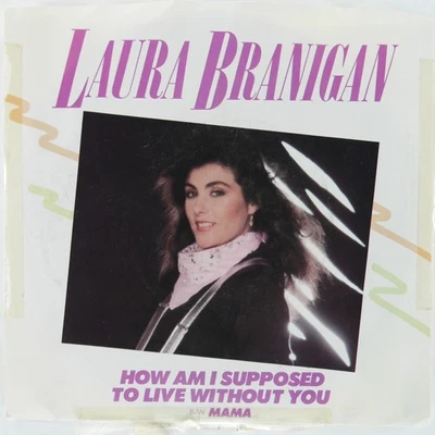 LAURA BRANIGAN How Am I Supposed To Live Without You ATLANTIC 7-89805 VG+ 45 7" - Image 1 of 4