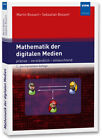 Martin Bossert / Mathematik der digitalen Medien9783800744565