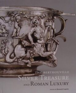 LIVRE/BOOK : The Berthouville Silver Treasure and Roman Luxury (luxe romain)