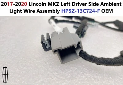 2017-2020 Lincoln MKZ Left Driver Side Ambient Light Wire Assembly HP5Z-13C724-F - Image 1 of 4