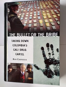 Bullet or the Bribe : Taking Down Colombia's Cali Drug Cartel, Hardcover. in J2 - Picture 1 of 2