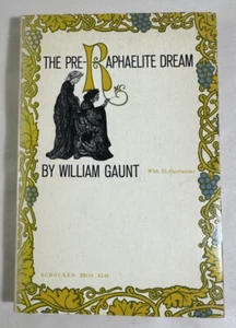 The Pre-Raphaelite Dream by William Gaunt 1966 1st PB Edition Schocken Books - Picture 1 of 8