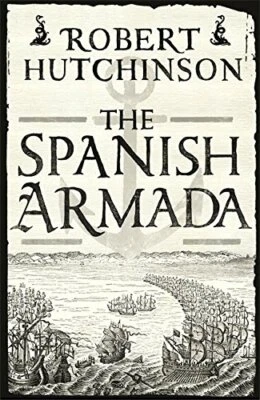 The Spanish Armada by Hutchinson, Robert Book The Fast Free Shipping - Image 1 of 2