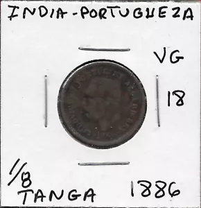 INDIA PORTUGUESA 1/8 TANGA 1886 RETRATO DEL REY LUDOVICUS I,LUIS I, CORONADO SHIE - Imagen 1 de 2