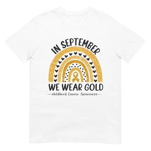 in September We Wear Gold Rainbow Childhood Cancer Awareness T-Shirt - Picture 1 of 17