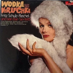 LP Fritz Schulz-Reichel und sein Bar-Sextett - Wodka bei Veruschka (1968) - Imagen 1 de 4